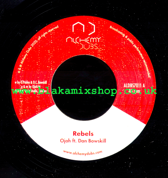 7" Rebels/Dub OJAH ft. DAN BOWSKILL