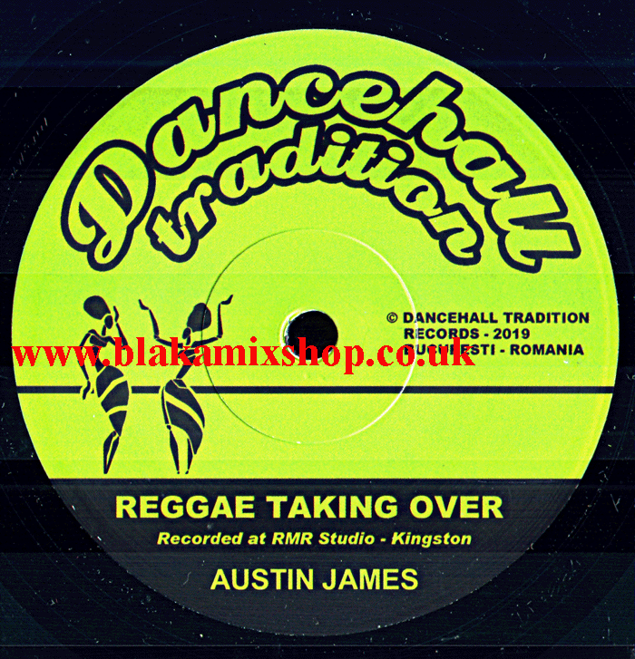 7" Reggae Taking Over/Dub AUSTIN JAMES