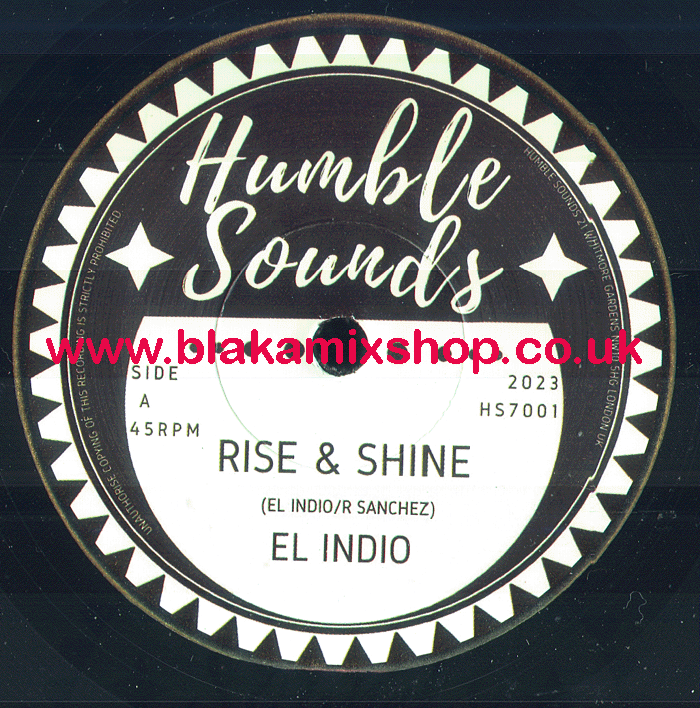 7" Rise & Shine/Dub EL INDIO/LONE SRK RIDDIM FORCE