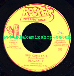 7" Run Come Yah/Version BLACKA T