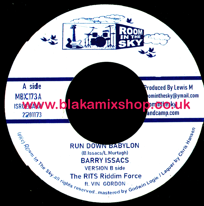 7" Run Down Babylon/Version BARRY ISSACS/THE RITS RIDDIM FORCE