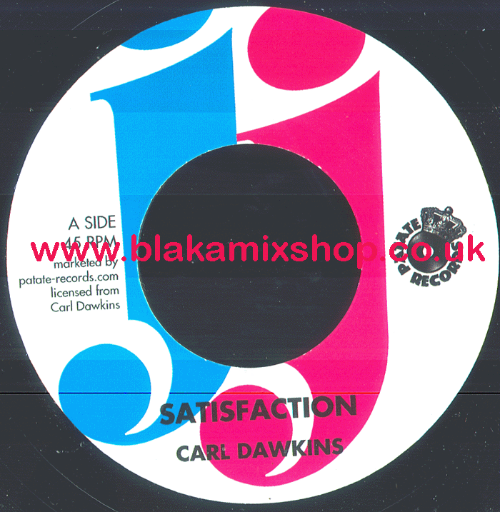 7" Satisfaction/Poppy Cock CARL DAWKINGS/JJ ALL STARS