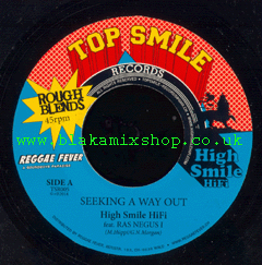 7" Seeking A Way Out/Version HIGH SMILE HIFI FT. RAS NEGUS I