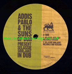 10" Selassie Souljahz In Dub EP ADDIS PABLO & THE SUN OF DUB