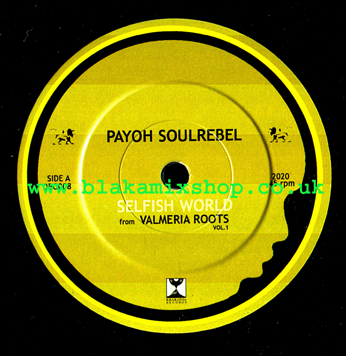 7" Selfish World/Ya Se- PAYOH SOULREBEL/PAUPA MAN