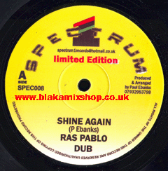 10" Shine Again/Live Up - RAS PABLO
