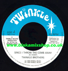7" Since I Throw The Comb Away/Version TWINKLE BROTHERS