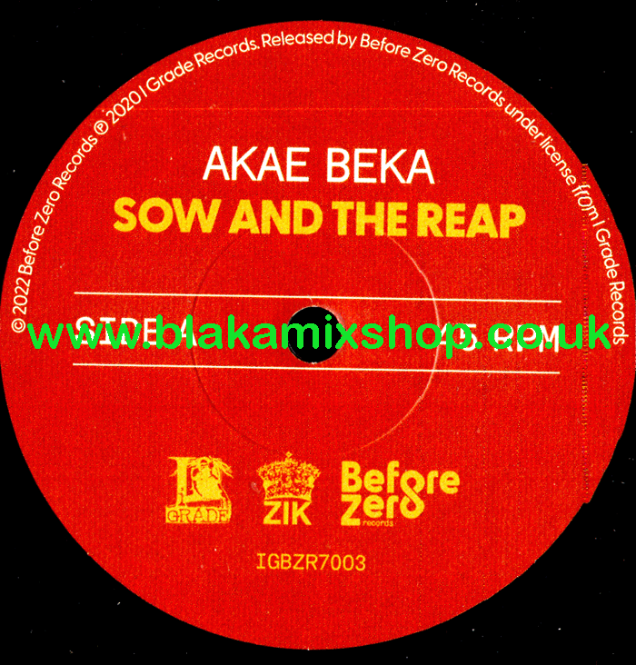 7" Sow And The Reap/Dub AKAE BEKA