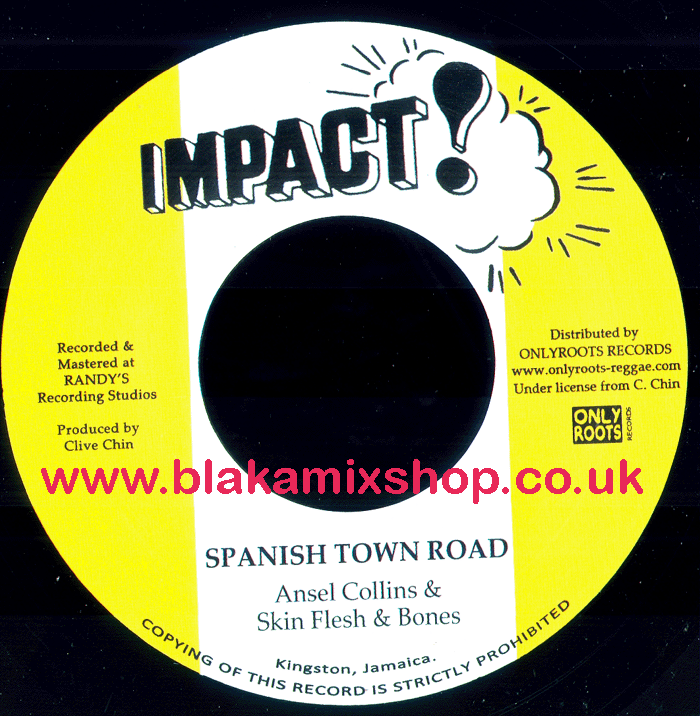 7" Spanish Town Road/Version ANSEL COLLINS & SKIN FLESH & BONE