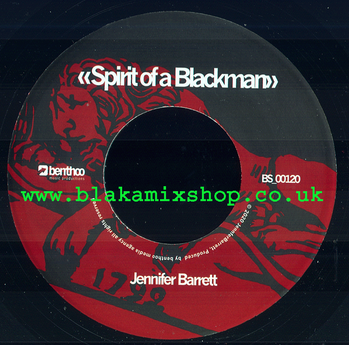 7" Spirit Of A Blackman/You Want My Daughter  JENNIFER BARRETT