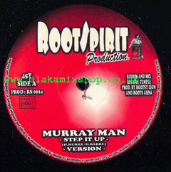 12" Step It Up/Je M'explique - MURRAYMAN/ROOTSY LION