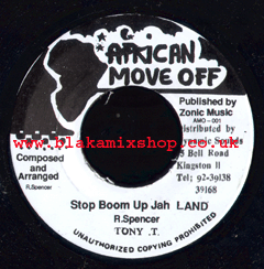 7" Stop Boom Up Jah Land/Version - R. SPENCER & TONY T.