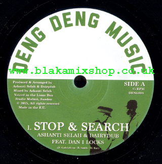7" Stop & Search/Version - ASHANTI SELAH & DAIRYDUB ft DAN I LOC