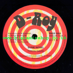 7" Susie Wong/Dub TYRON DAVID/D ROY BAND