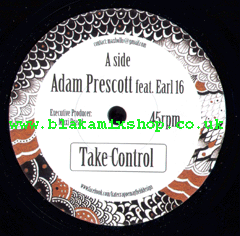 7" Take Control/Version - ADAM PRESCOTT feat. EARL 16