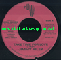 7" Take Time For Love/Version JIMMY RILEY