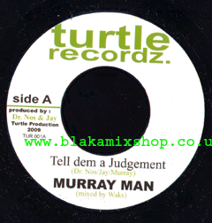 7" Tell Dem A Judgement/Tell Dem Riddim - MURRAYMAN