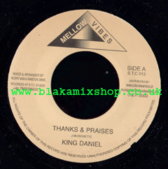 7" Thanks & Praises/Bobo Hill Ridim- KING DANIEL