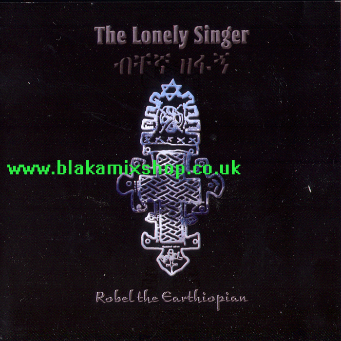 CD The Lonely Singer REBEL THE EARTHIOPIAN