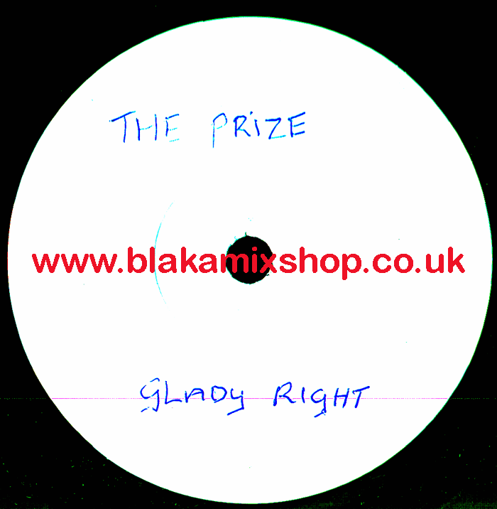 7" The Prize/Dub GLADY RIGHT