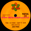 7" The Wicked Can't Run/Dub JAH FREE
