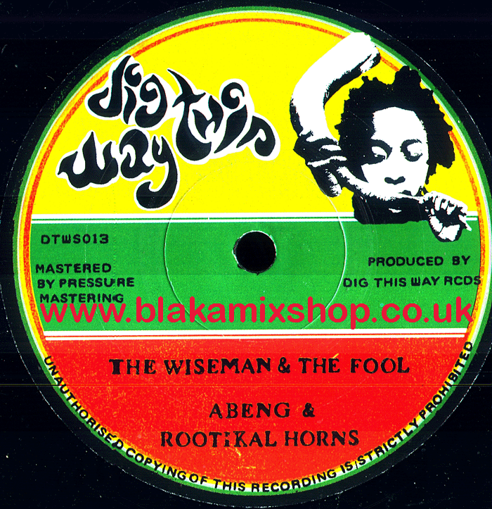 7" The Wiseman & The Fool/Wise Dub ABENG & ROOTIKAL HORNS