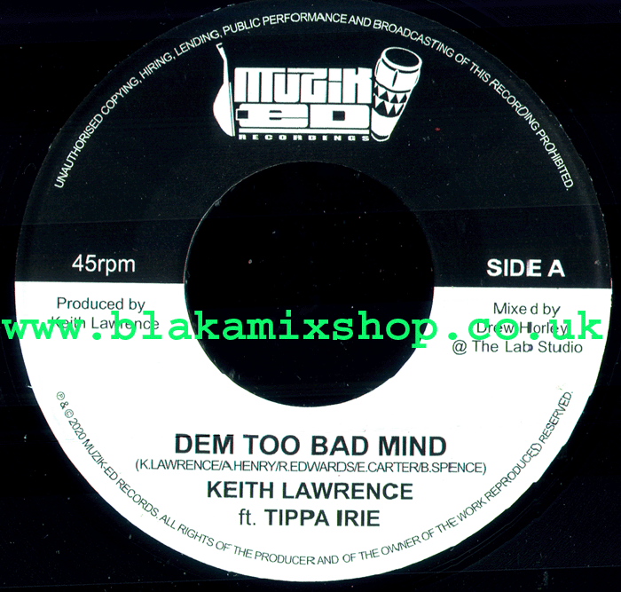 7" Dem Too Bad Mind/Version- KEITH LAWRENCE ft TIPPA IRIE