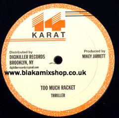 12" Too Much Racket/Nice And Easy THRILLER/WAYNE JARRET