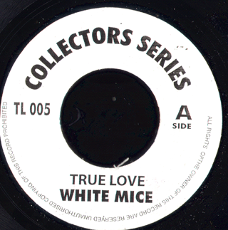 7" True Love/Version WHITE MICE