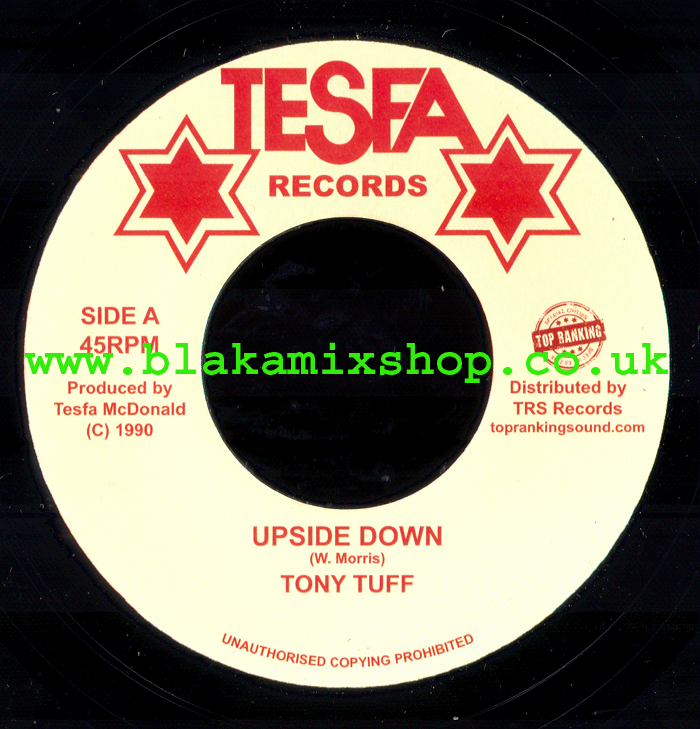 7" Upside Down/Wah Fi Hol Dem TONY TUFF/TOMMY TROUBLE