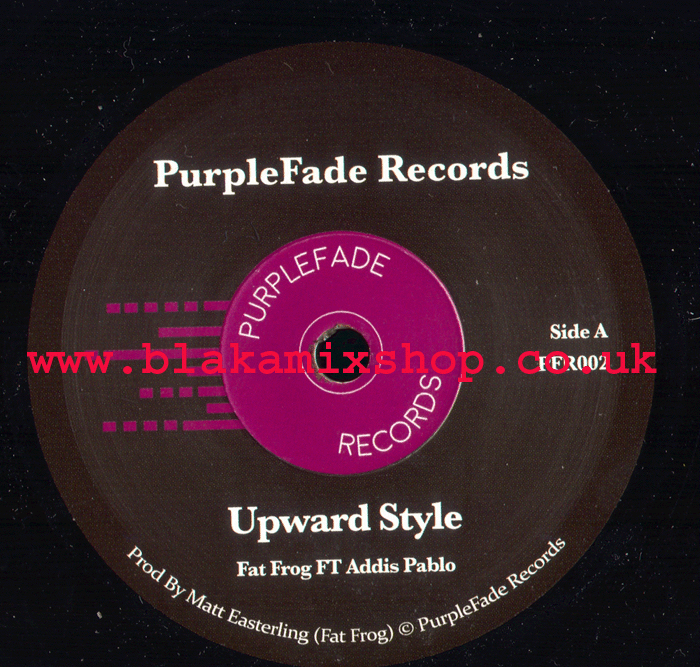 7" Upward Style/Dub FAT FROG ft. ADDIS PABLO