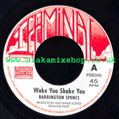 7" Wake You Shake You/Where Your Footstep Led BARRINGTON SPENC