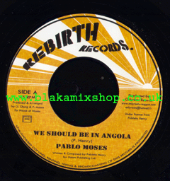 7" We Should Be In Angola/Version PABLO MOSES