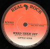 7" Weed Them Out/Version- LITTLE KIRK