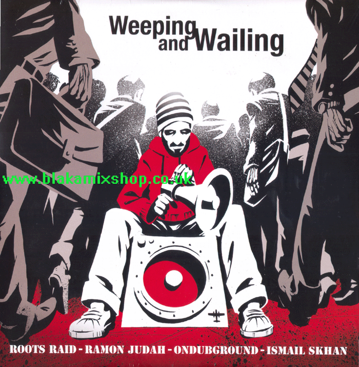 12" Weeping & Wailing EP ROOTS RAID meets ONDUBGROWND