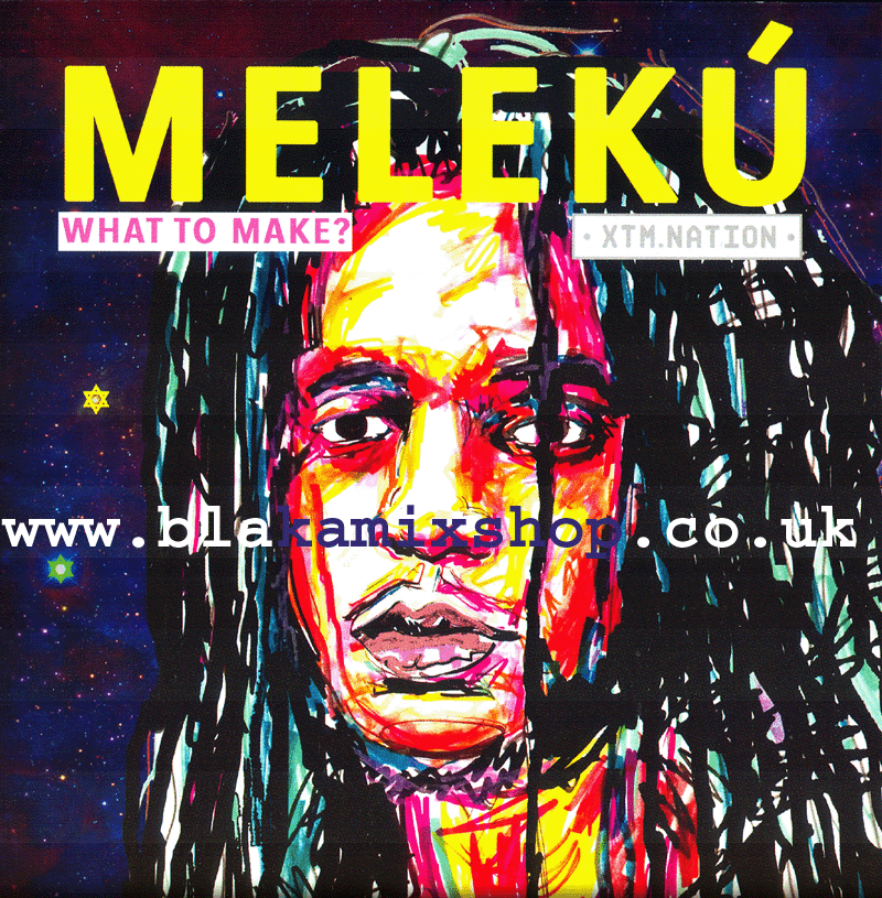 7" What To make/Version- MELEKU