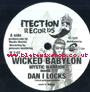 7" Wicked Babylon/Wicked Babylon Must Fall DAN I LOCKS/HAZEL D