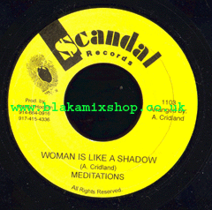 7" Woman Is Like A Shadow/Version - MEDITATIONS