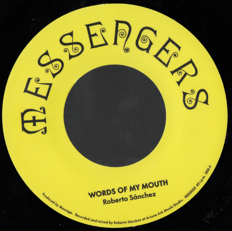 7" Words Of My Mouth/Version- ROBERTO SANCHEZ
