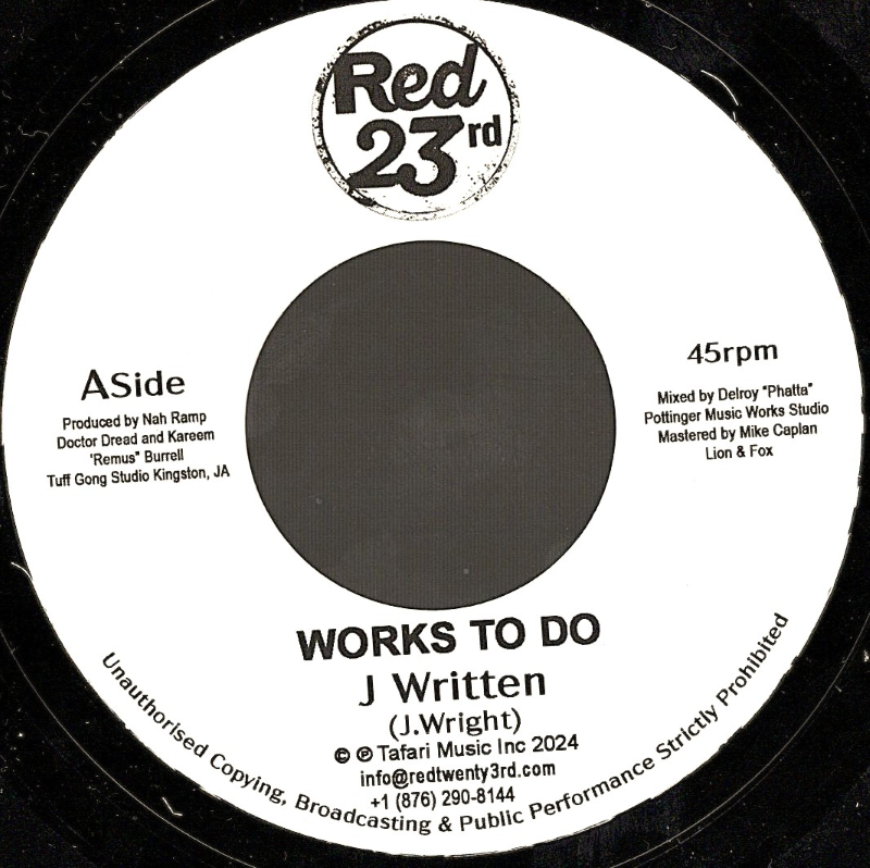 7" Works To Do/Works To Do Dub- J WRITTEN