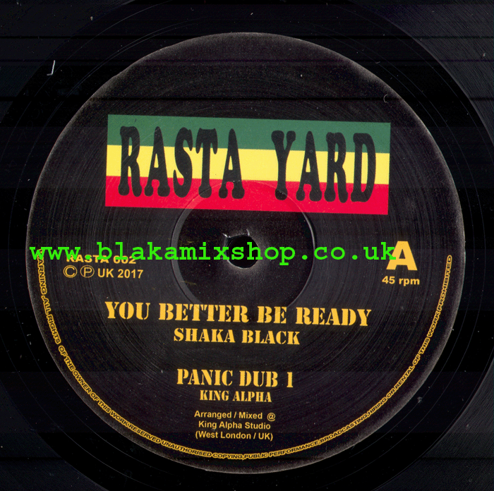10" You Better Be Ready/Panic Dub- SHAKA BLACK/KING ALPHA